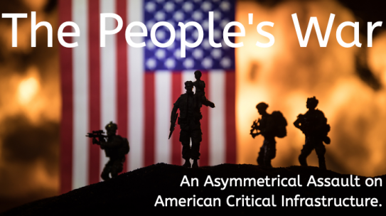 The People’s War – An asymmetrical assault on critical infrastructure